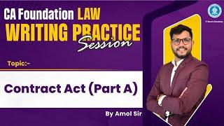 CA Foundation Law | Contract Act Part A Writing Practice Session | Amol Sir | CA Foundation Vsmart