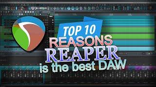 Top 10 Reasons Reaper is the Best DAW