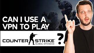 Can I Use a VPN to Play CS:GO?