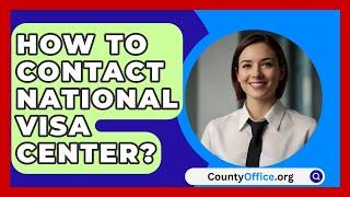 How To Contact National Visa Center? - CountyOffice.org