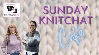 Sunday KnitChat November 10, 2024