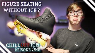 FIGURE SKATING WITHOUT ICE!? First time on my Inline Skates! // Chill OFF Ice (Episode One)