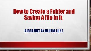 How to Create a Folder & Saving a File in it