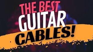 The Best Guitar Cables in 2023