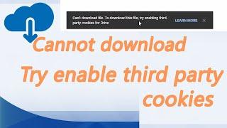 Can’t download file. To download this file, try enabling third-party cookies