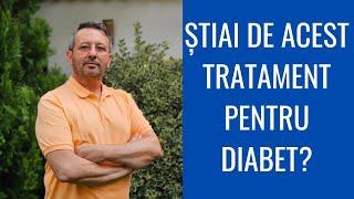 ȘTIAI DE ACEST TRATAMENT PENTRU DIABET?