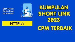 Inilah Kumpulan Short link 2023 CPM TERBAIK (Short link Penghasil Uang)