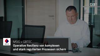 MSIG + GBTEC | Operative Resilienz von komplexen und stark regulierten Prozessen sichern