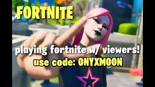 Fortnite live | playing with viewers! USE CODE: ONYXMOON - chill & cozy stream :) | #ad #fortnite