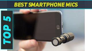 Top 5 Best Smartphone Mics 2023