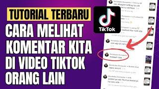 Cara Melihat Komentar Kita Di Video Tiktok Orang Lain