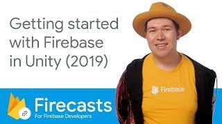 Getting started with Firebase in Unity (2019) - Firecasts
