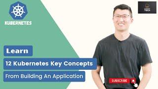 12 Kubernetes Key Concepts From Building an Application | Beginner Friendly | StartQuick Tech