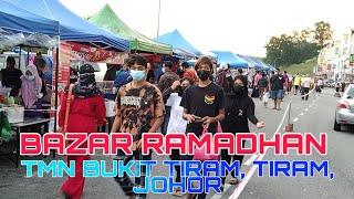 BAZAR RAMADHAN 2021 | TMN BUKIT TIRAM, TIRAM, JOHOR