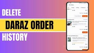 How To Delete Daraz Order History?