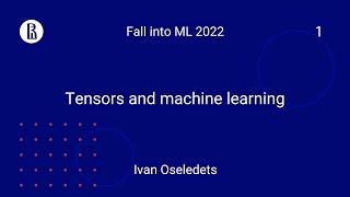 Tensors and machine learning (1) (Ivan Oseledets)