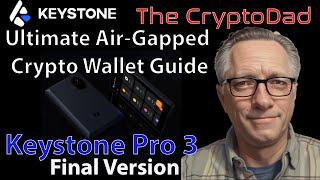 Keystone 3 Pro: CryptoDad's Ultimate Air-Gapped Crypto Wallet Guide