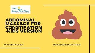 Abdominal massage for constipation - kids version