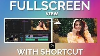 Premiere Pro: How to View Full-Screen Preview in Hindi (Quick tutorial) With Shortcut