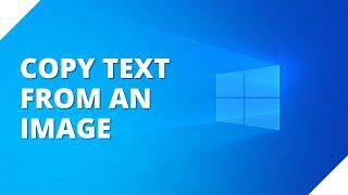 How to copy text from an image in Windows 10 (no extra software)