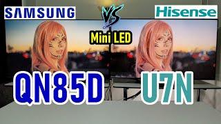 SAMSUNG QN85D vs HISENSE U7N / Mini LED / Quantum dots / Smart TVs 4K / 120Hz / 144Hz / HDMI 2.1