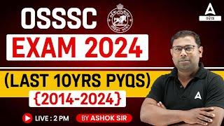 OSSSC Previous Year Question | Last 10 Years PYQs ( 2014-2024 )