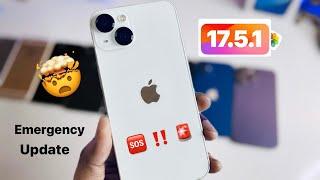 iOS 17.5.1 - New Emergency update is OUT!....- Update NOW!.. ‼️