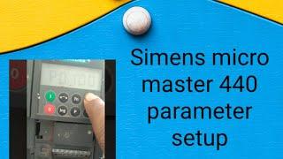 #Siemens Micromaster 440 vfd  Parameter setting .