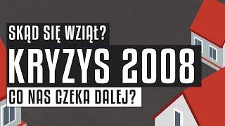 Kryzys finansowy 2008 | Przyczyny, skutki i gdzie zmierzamy?