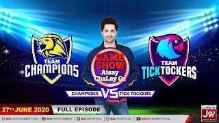Game Show Aisay Chalay Ga League Season 2 | 27th June 2020 | Champions Vs TickTockers