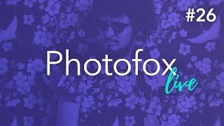 Photofox Live! February 8th