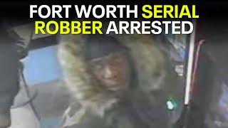 Police arrest man in string of Fort Worth robberies