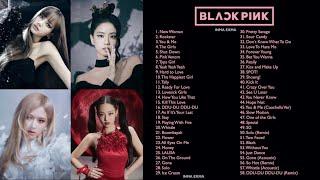 B L A C K P I N K FULL A L B U M 2024 PLAYLIST BEST ALL S O N G S UPDATED