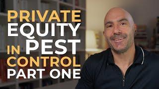 Private Equity in Pest Control, Part 1: Introduction to Financial Sponsors