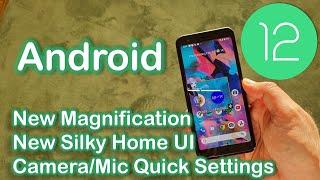 Android 12 DP 1 - New Magnification Options & New Silky Home & New Camera Mic Quick Settings!