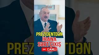 Prezidentdən İrana sərt çıxış - Media Turk TV #mediaturk #trend #shrots