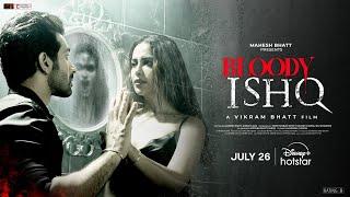 Bloody Ishq | Avika Gor | Official Trailer | Streaming July 26 | Mahesh Bhatt | Vikram Bhatt