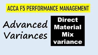 ACCA F5  Direct Material Mix variance- Advanced Variances Part 1