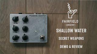 Fairfield Circuitry Shallow Water | Secret Weapons Demo and Review