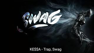 KE$$A - Trap, Swag / БАСЫ В МАШИНУ