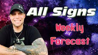 All Signs - WEEKLY FORECAST