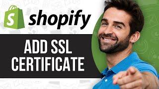 How to Add SSL Certificate on Shopify