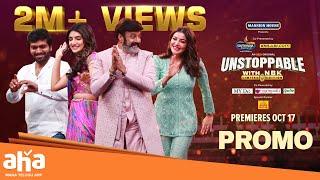 Unstoppable Ep 1 Promo | Kajal, Sreeleela, Anil | #UnstoppableWithNBK | Premieres Oct 17