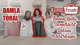 Kumaş Fırsatı Dikiş Workshopları - Damla Toral'la Balon Kollu Sweatshirt Dikimi Workshopu