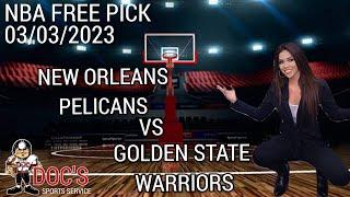 NBA Picks - Pelicans vs Warriors Prediction, 3/3/2023 Best Bets, Odds & Betting Tips | Docs Sports