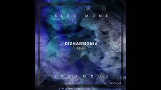Kled Mone - Infamous (Dizharmonia Remix)