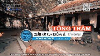 Karaoke XUÂN NÀY CON KHÔNG VỀ (Tone NAM trầm) | VŨ QUỐC VIỆT 