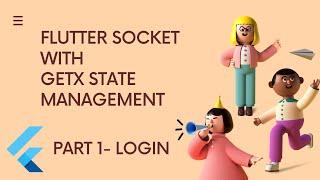 PART 1 - Flutter Socket with Getx State Management