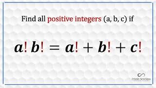 a! b! = a! + b! + c!