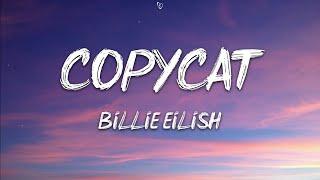 Billie Eilish - Copycat (Lyrics)